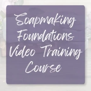 Soapmaking Foundations Video Course for Beginners