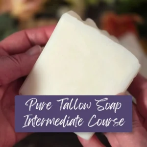 Pure Tallow Soap Intermediate PDF Course